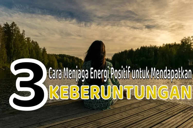 Pancarkan Semangat: Panduan Lengkap Menjaga Energi Positif di Era Modern