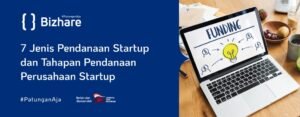 Pendanaan Startup: Panduan Lengkap untuk Memulai dan Berkembang