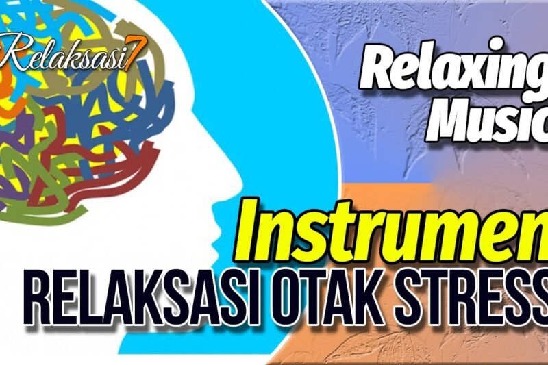 Relaksasi Otak: Melepas Penat, Meningkatkan Fokus, dan Menjaga Kesehatan Mental