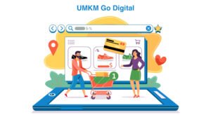 Transformasi Bisnis UMKM: Kunci Bertahan dan Berkembang di Era Digital