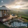 Review Hotel Glamping Terbaik di Ciwidey Bandung Untuk Pengalaman Menginap Unik di Alam